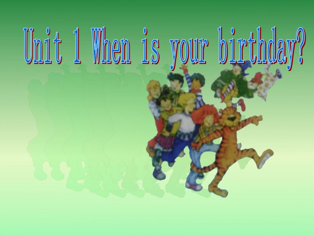 四年级unit 1 When is your birthday!