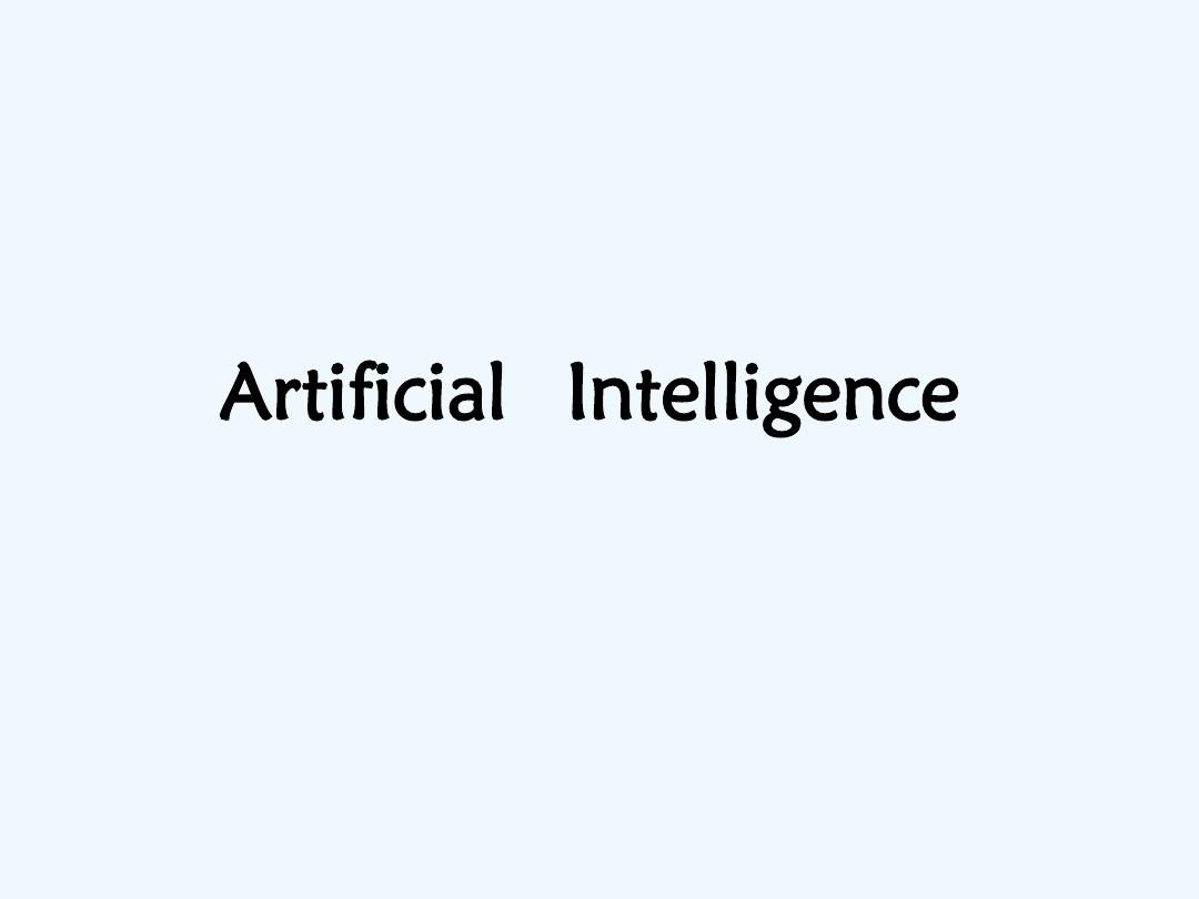 计算机专业相关英语演讲PPT人工智能版权天津大学Artificial---Intelligence