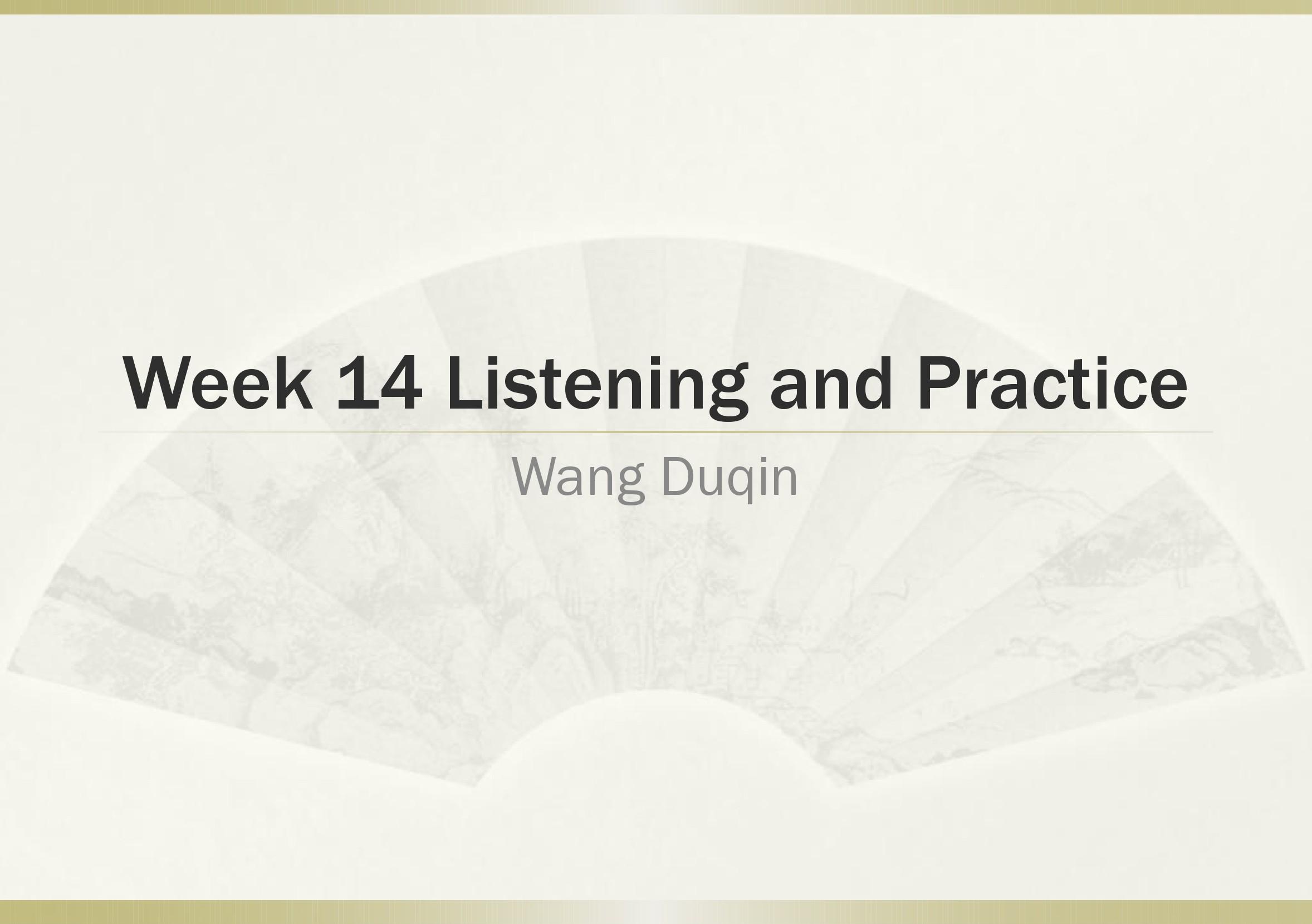 Week 14 Listening practice