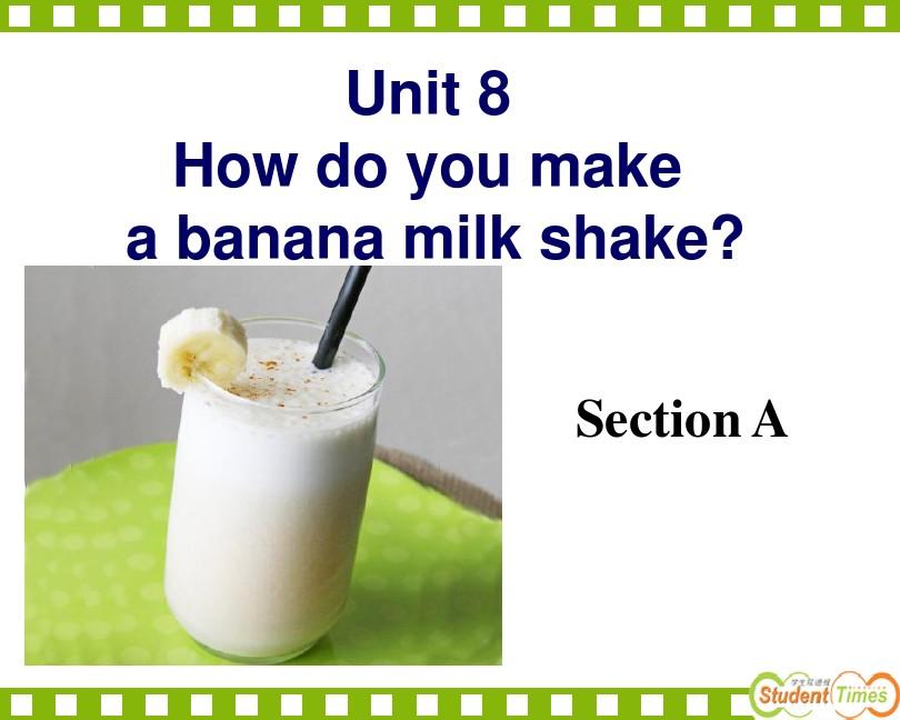 unit8How to make a banana milk shake 怎样制作香蕉奶昔