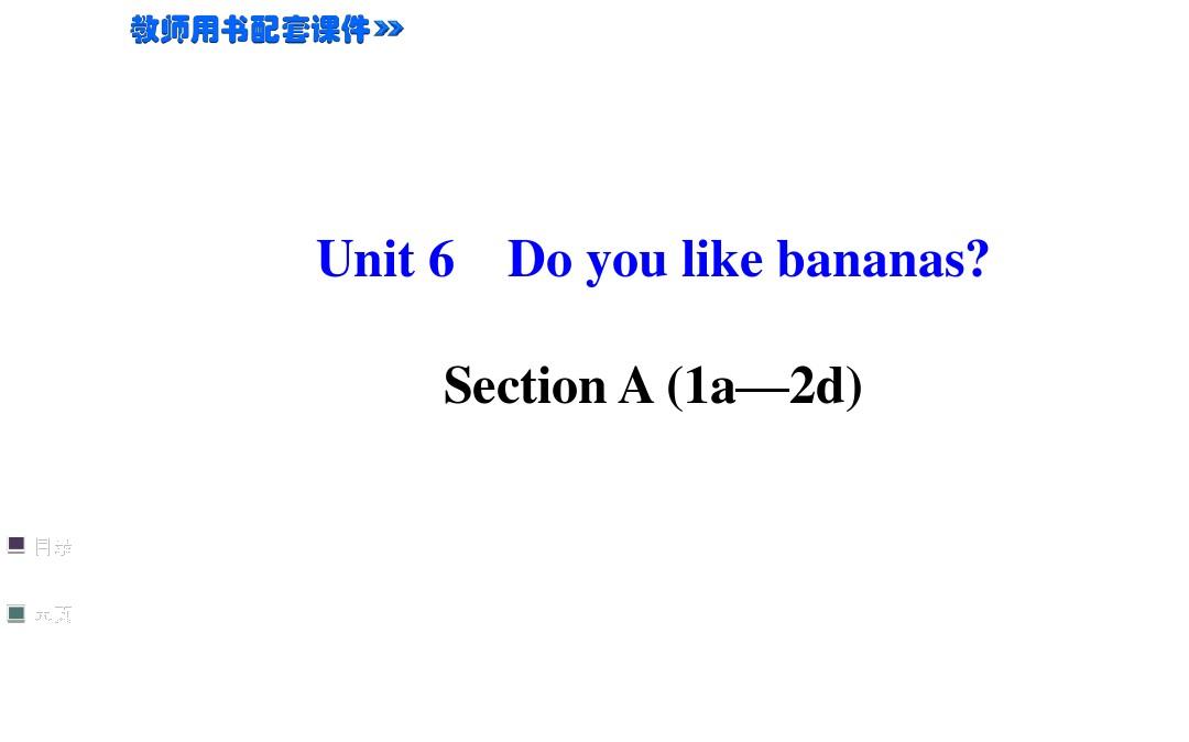 Unit 6  Section A (1a—2d)