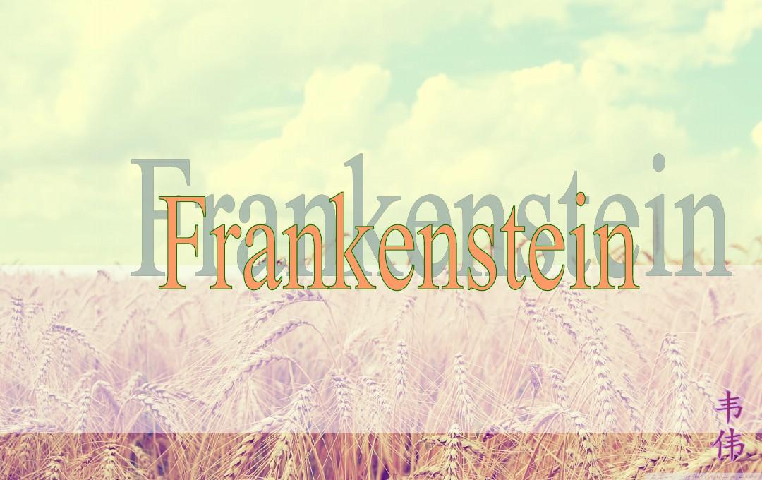 科学怪人  Frankenstein  全英讲解ppt课件