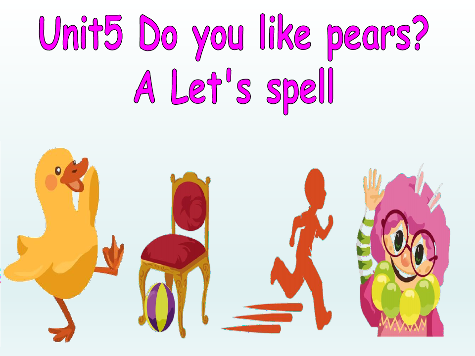 PEP英语三年级下册U5 Do you like pears A Let's spell(教学课件)