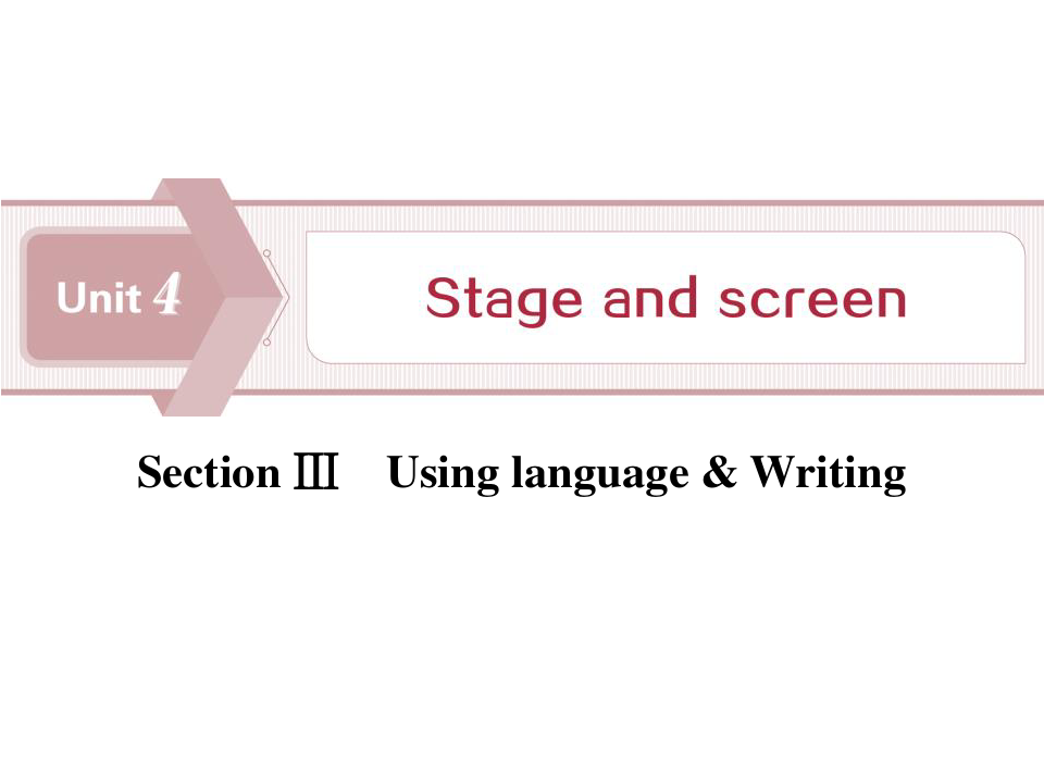 外研版高中英语必修二 《Stage and screen》SectionⅢPPT教学课件