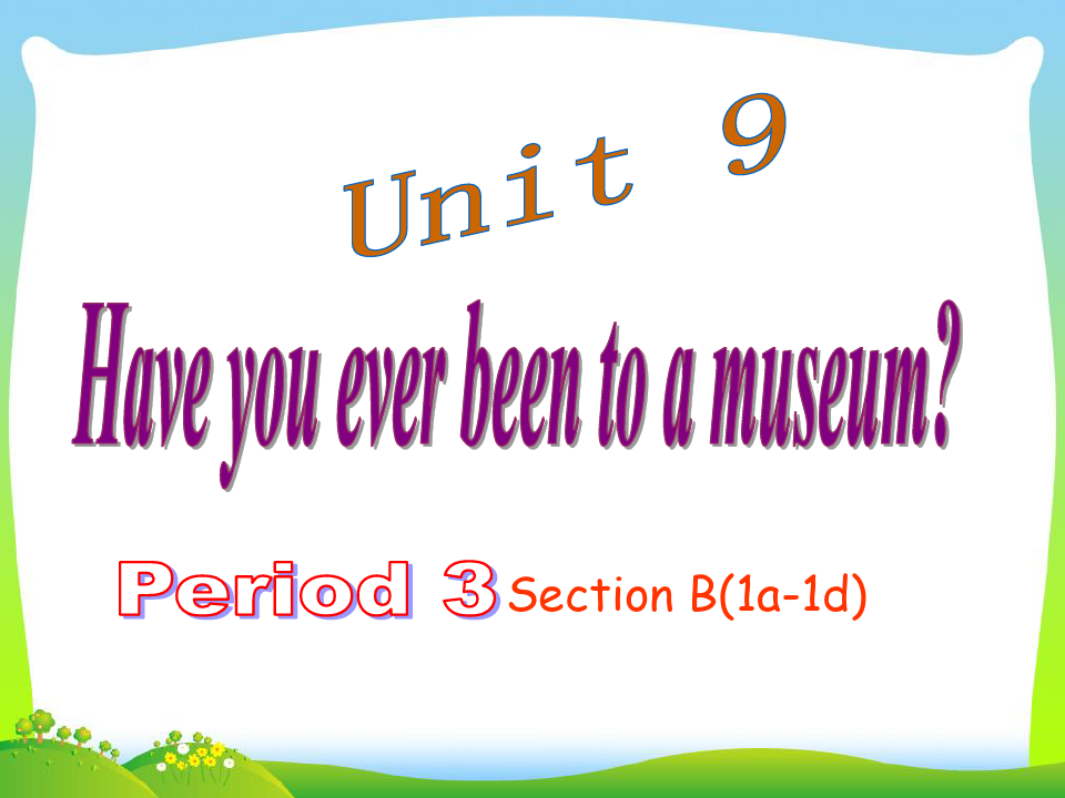 【新】人教版八年级英语下册Unit9 Period3精品课件.ppt