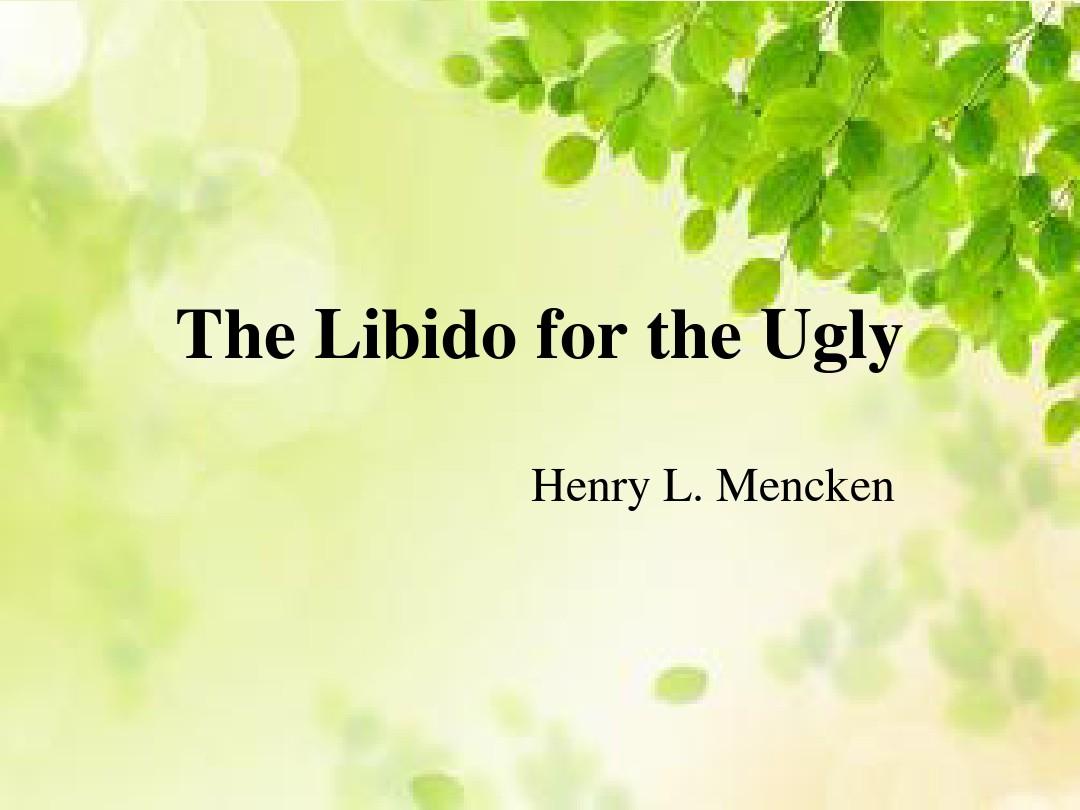 The Libido for the Ugly