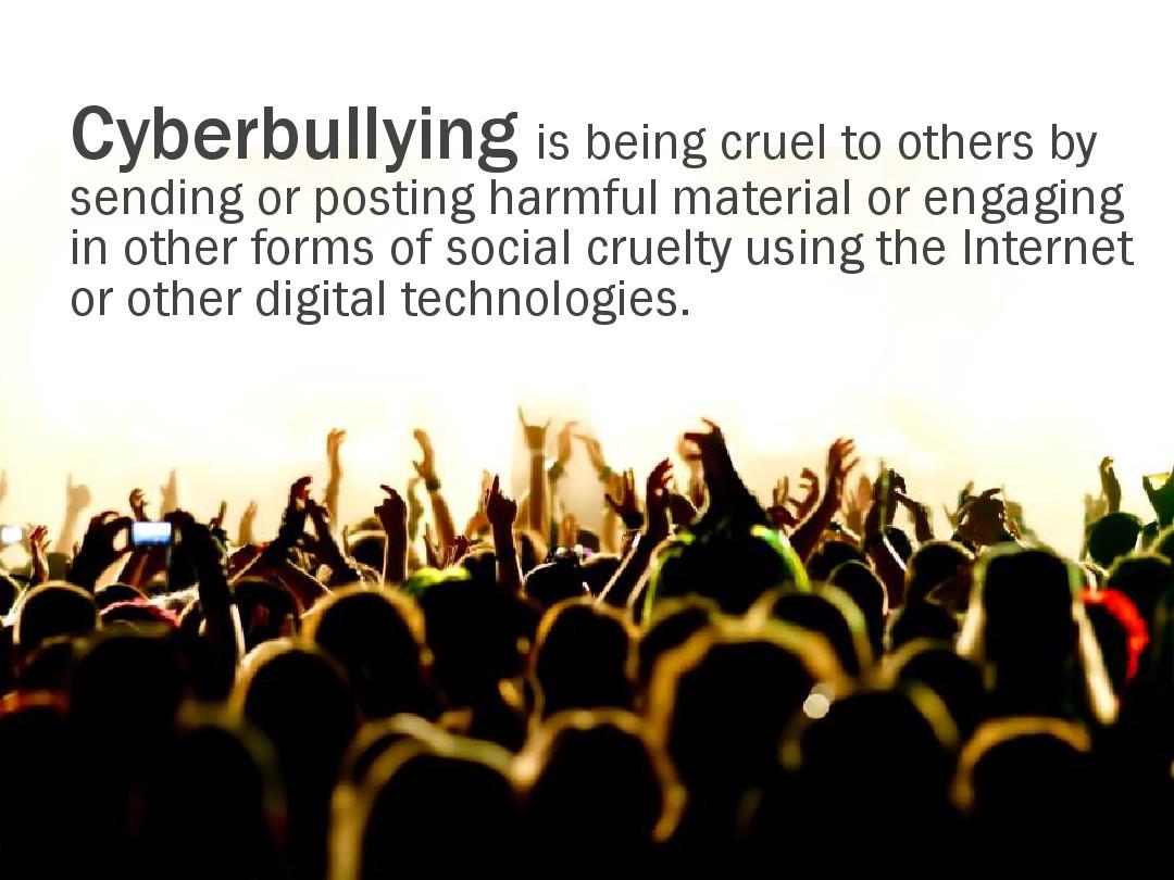 Cyberbullying--网络欺凌