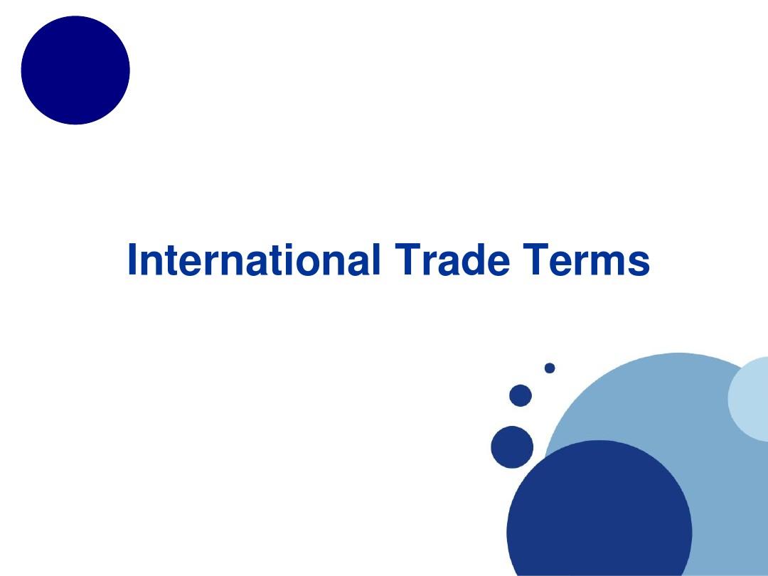 国际贸易实务(英文版)专门讲 International trade Terms