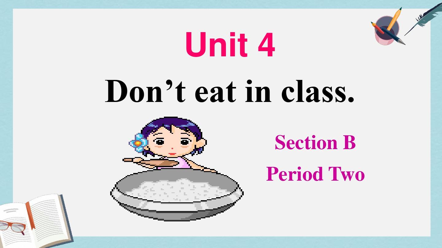 七年级英语下册人教版_unit4_Don't_eat_in_class_Section_B_reading_课件