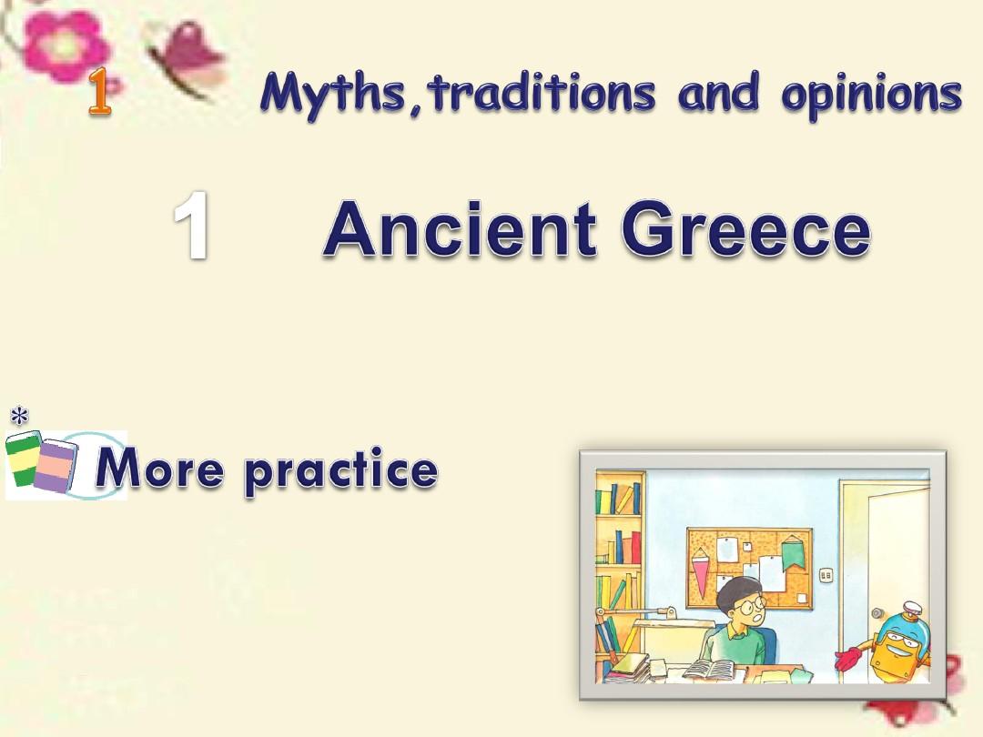 九年级英语上册 Module 1 Myths, traditions and opinions Unit 1 Ancient Greece More practice课件