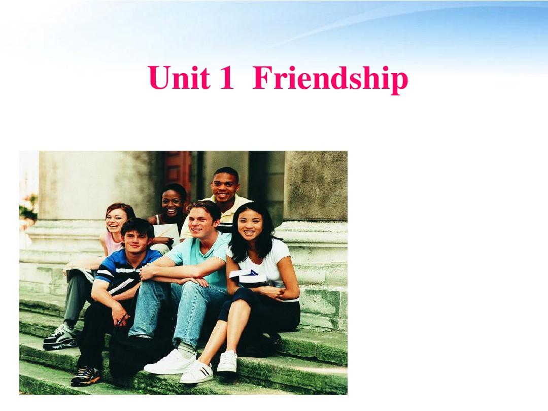 高中英语必修1 Unit1 Friendship课件 (1)