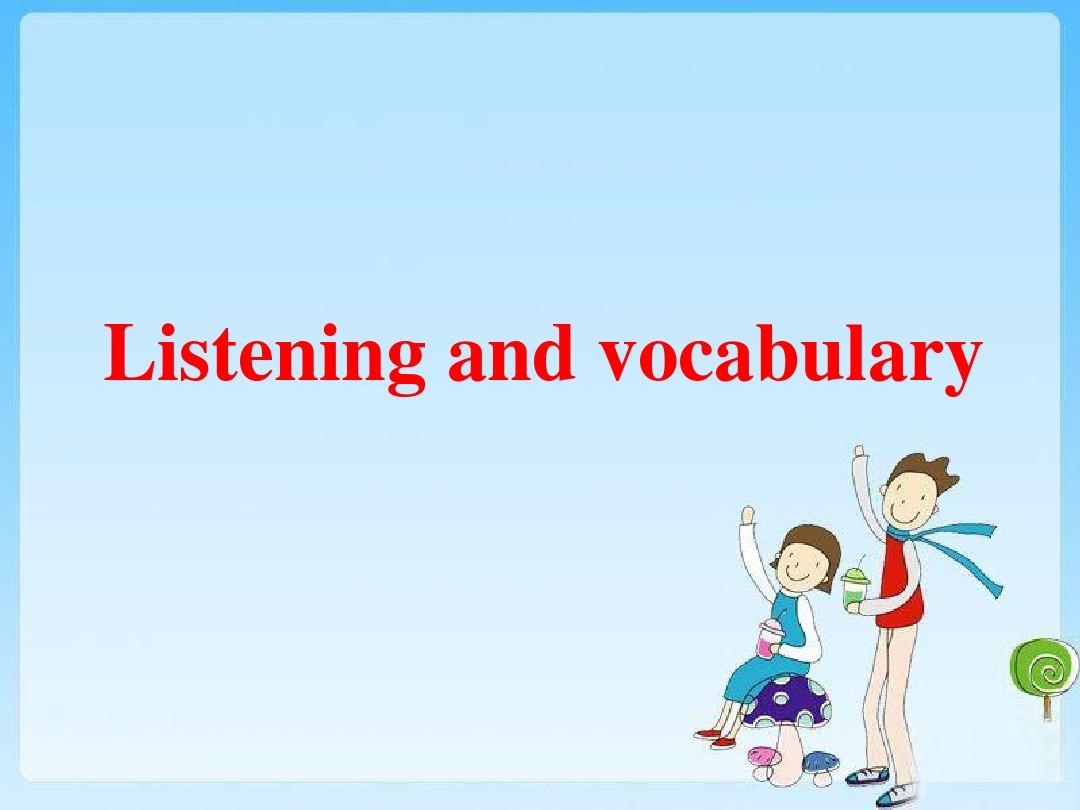 高一英语《My_First_Day_at_Senior_High：Listening_and_vocabulary》课件