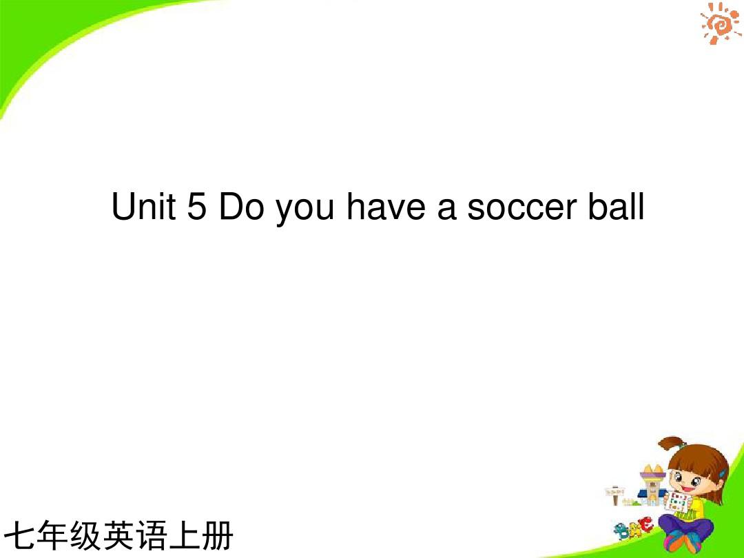 Unit5_Do_you_have_a_soccer_ball课件