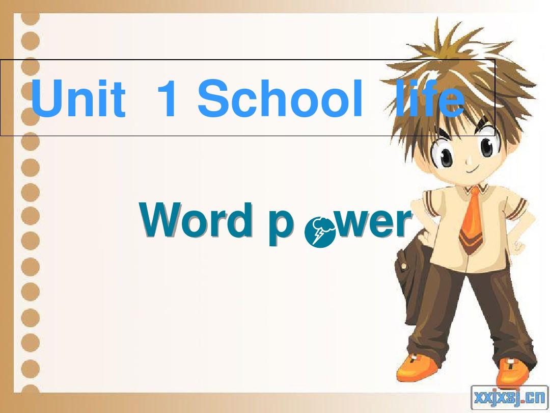 《Unit 1 School  life-word  power》课件