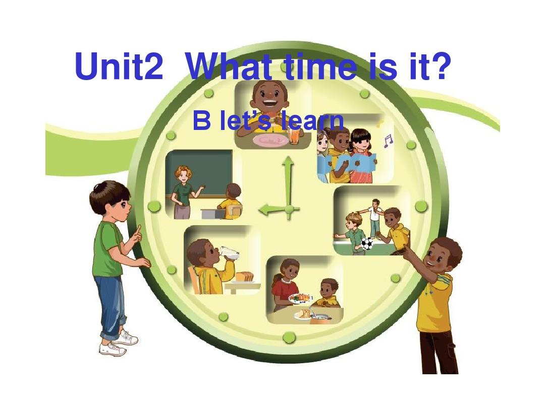 2014新版PEP小学英语四年级下册Unit2_what_time_is_it_B_Let's_learn