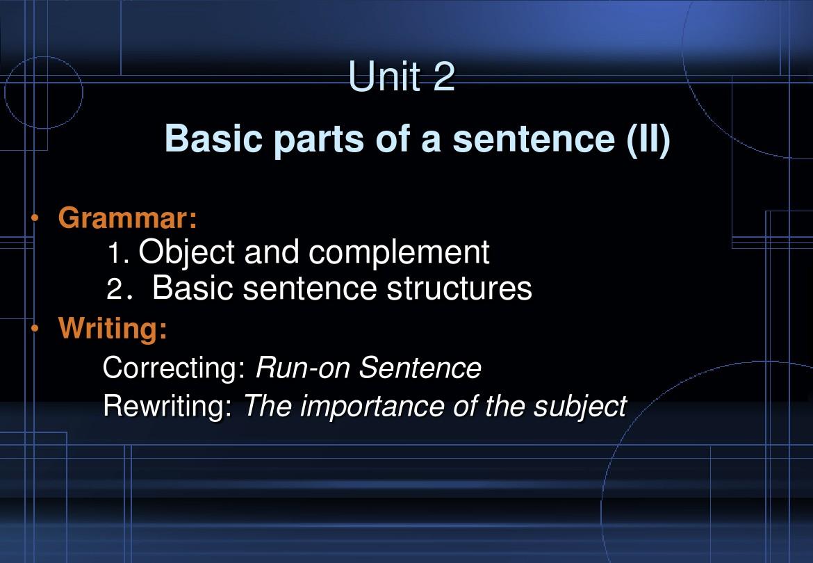 大学英语语法与写作College English Grammar and Writing 2 Basic parts of a sentence