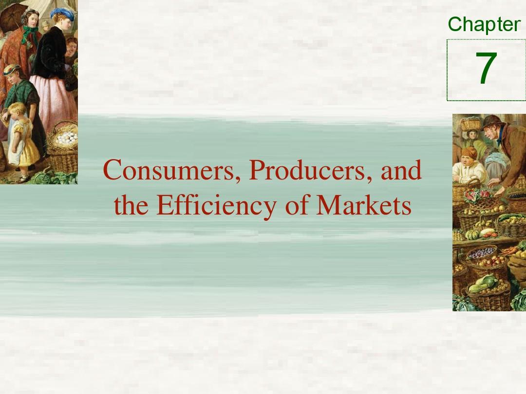chapt003  consumers, producers, and the efficiency of markets