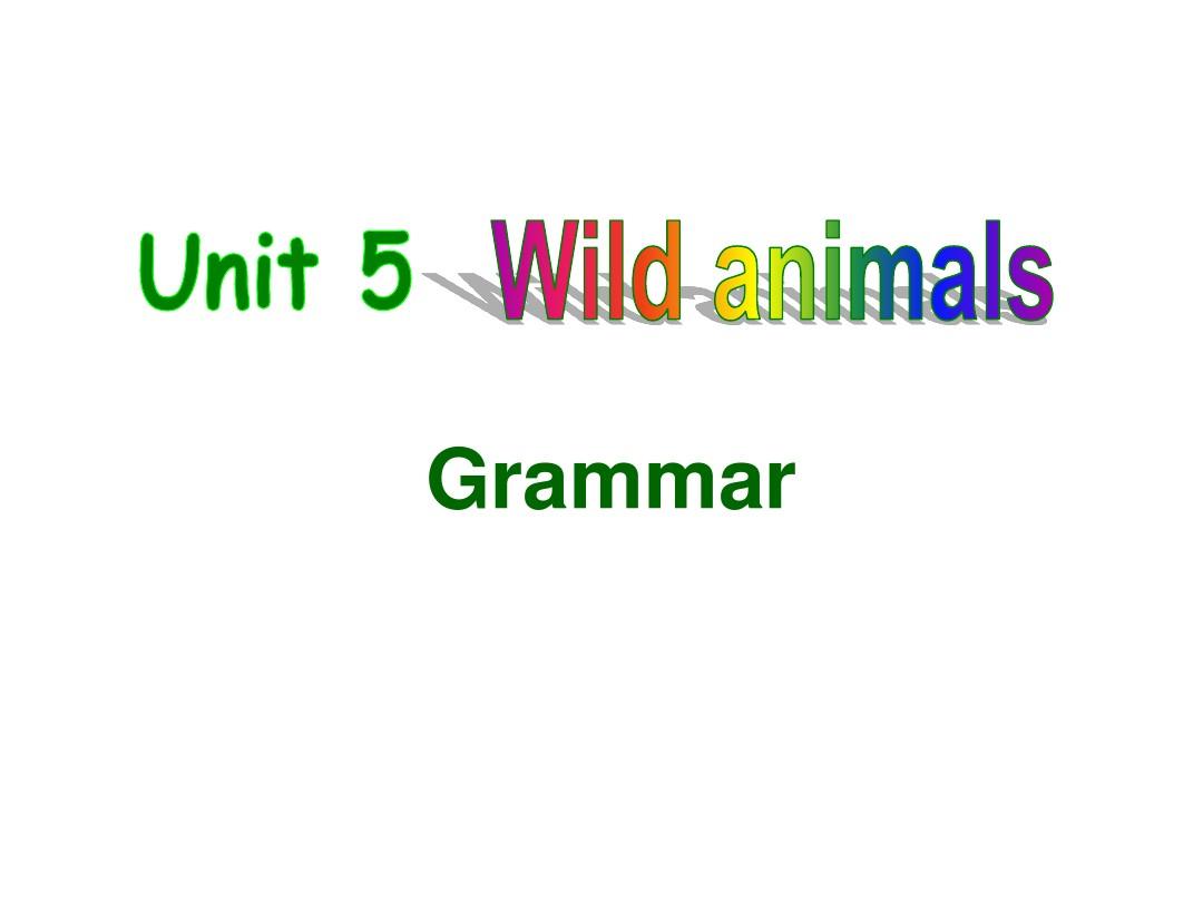 8A Unit5 Wild animals Grammar课件