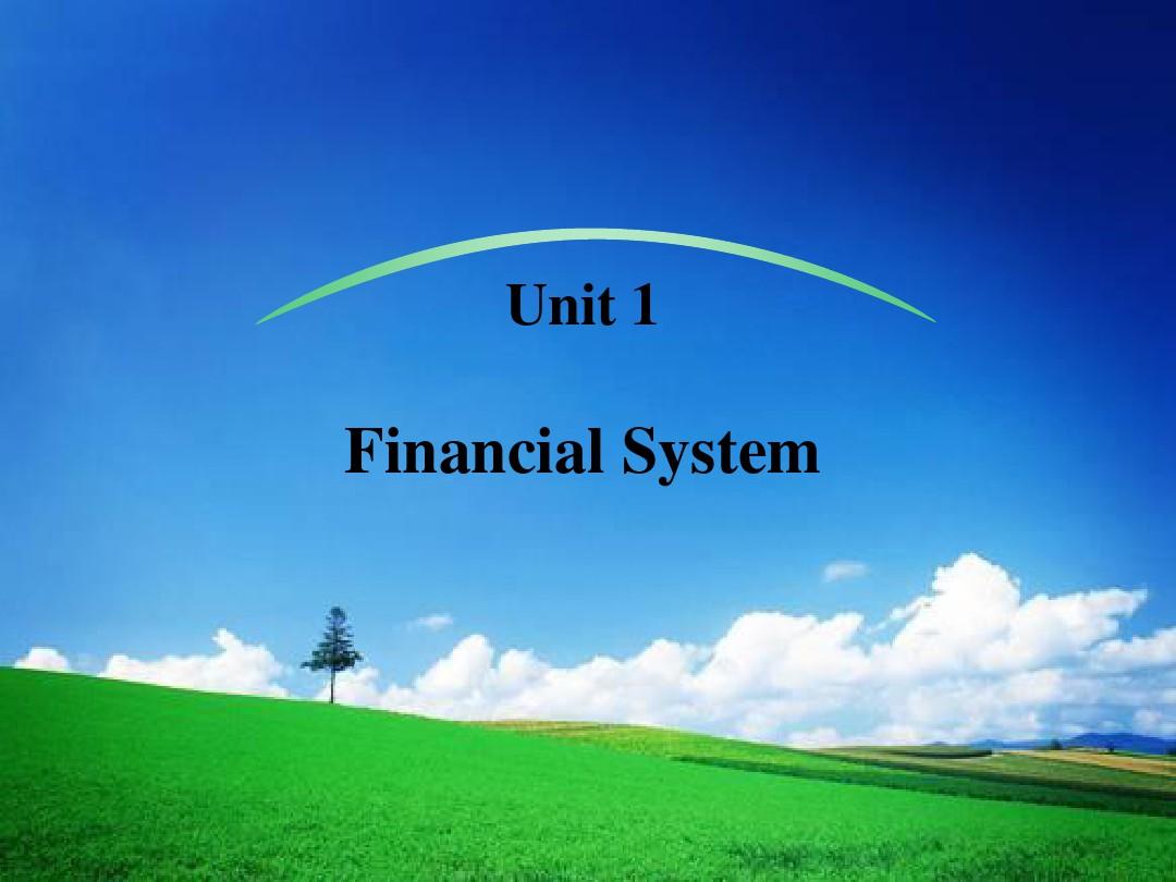 unit 1 Financial system金融英语第一课课件