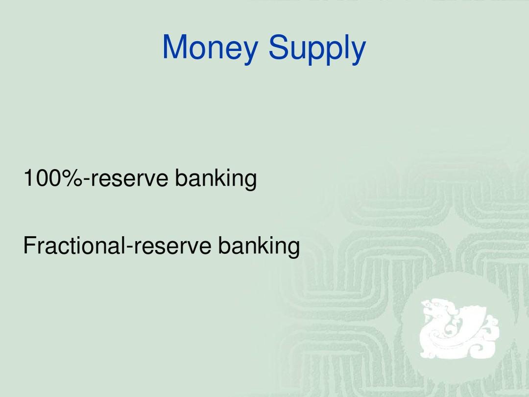 中级宏观经济学(英文)19-Money Supply