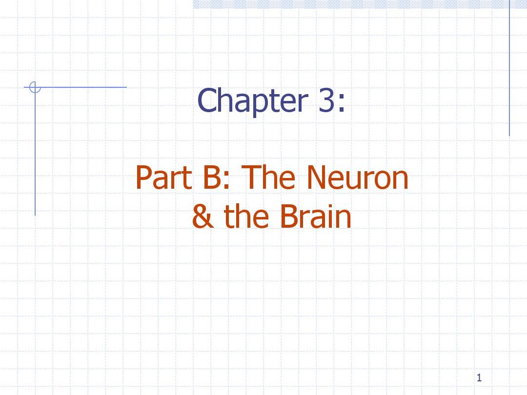 Gen Psyc 03 - Biology B - Neuron & Brain BLACKBOARD