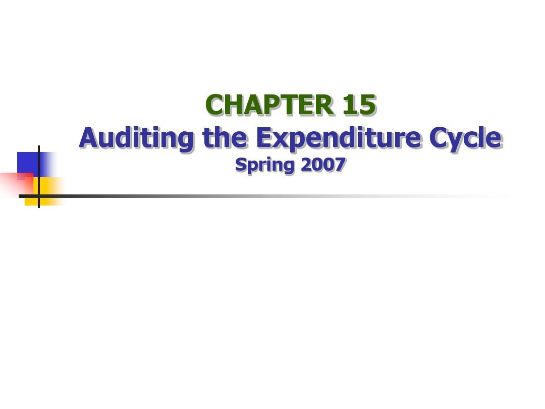 Ch15 Auditing the Expenditure Cycle