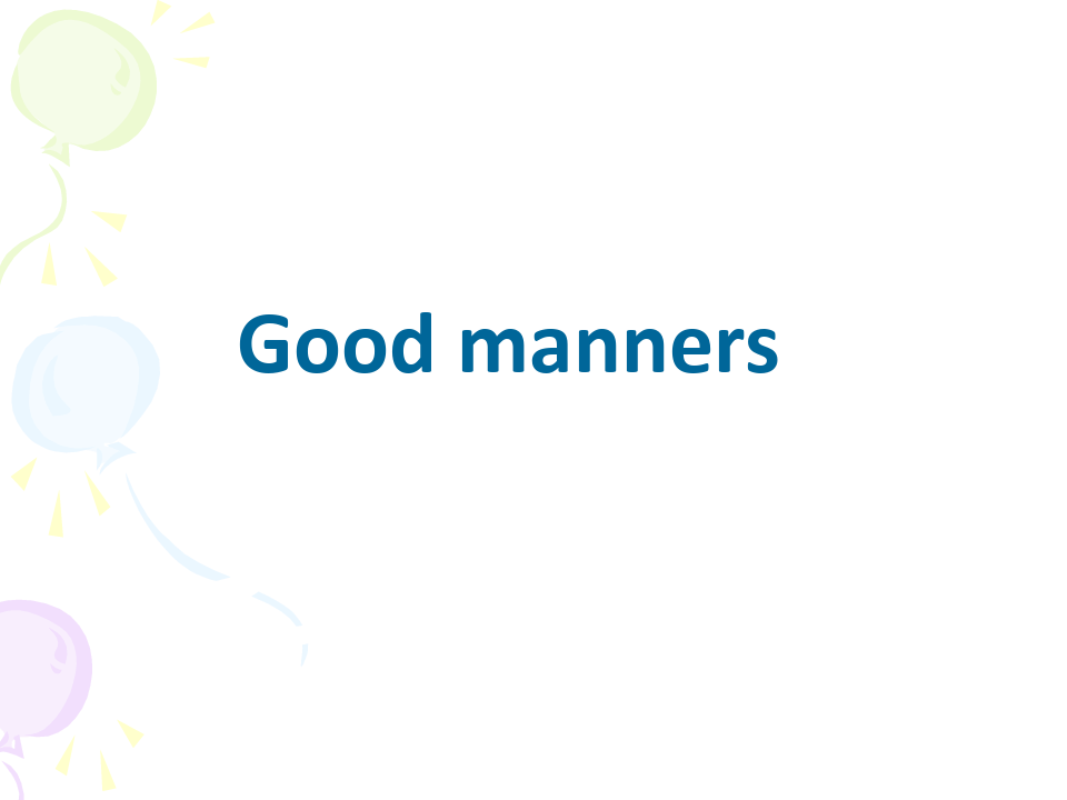 Good manners  公开课一等奖课件 高中英语