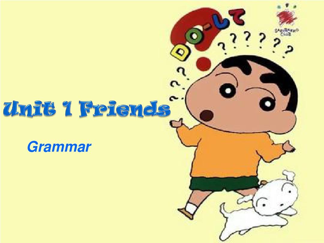 unit 1 Friends Grammar (共48张PPT)课件(牛津版八年级上册)