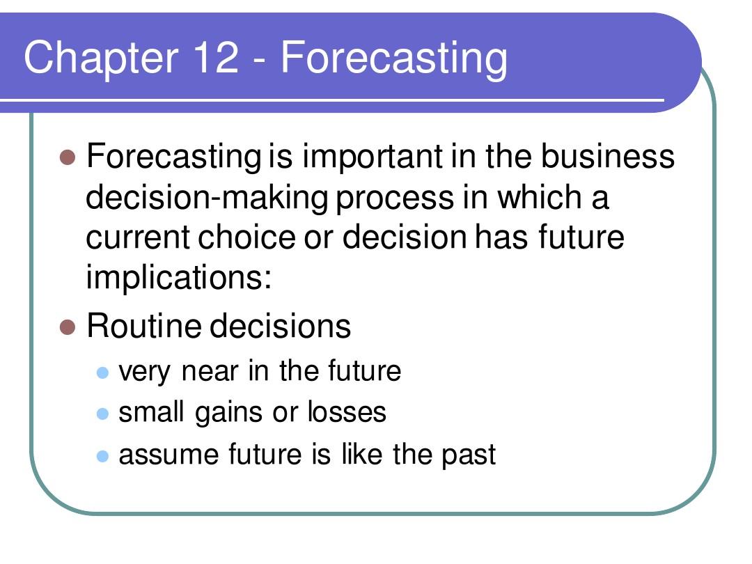 Chapter 12-Forecasting