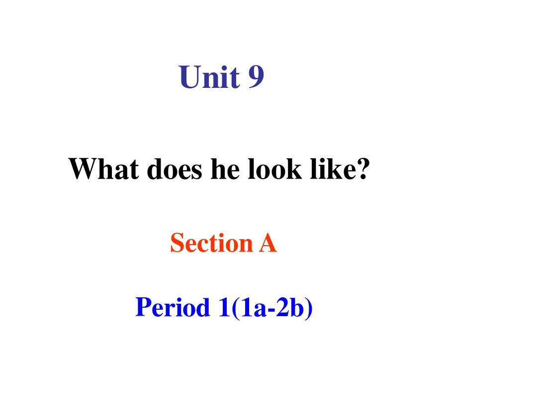 最新人教版英语七年级下册《Unit9 Whatdoes he look like》(Section A1a-2b)ppt课件