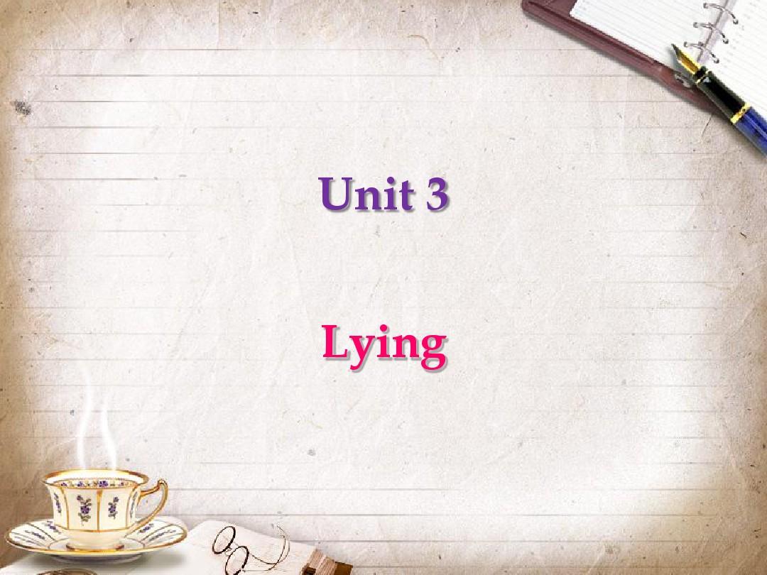 Unit 3 Lying全新版大学英语综合教程五