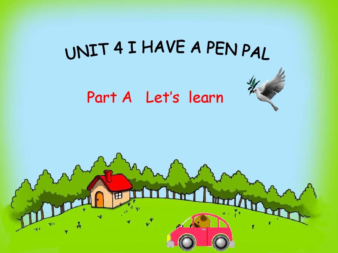 新版ok A learn pep_六上_Unit_4_I_have_a_pen_pal
