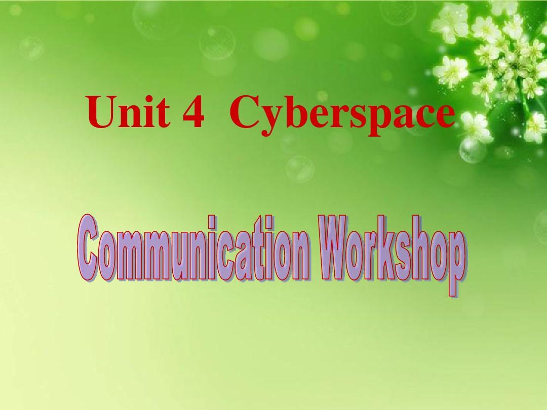 北京市房山区周口店中学高中英语《Unit 4 Cyberspace-Communication Workshop》课件 北师大版必修1