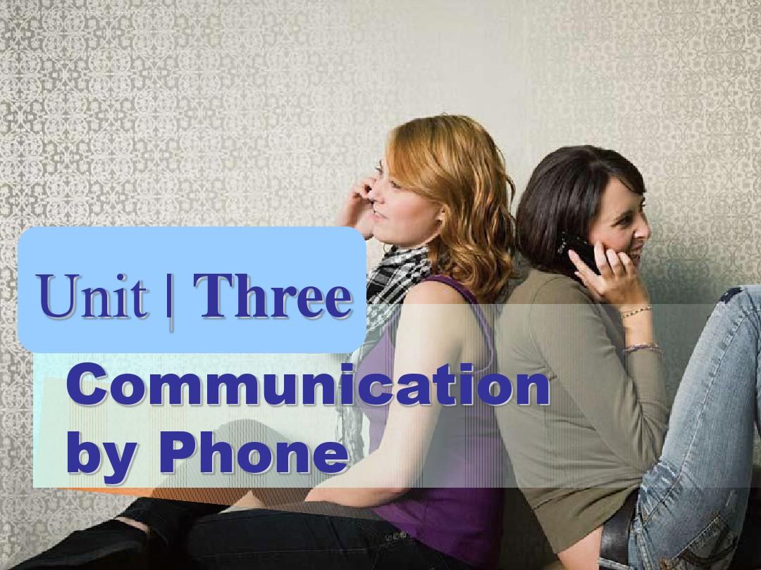 新编实用英语2第四版Unit Three  section1 Communication by Phone
