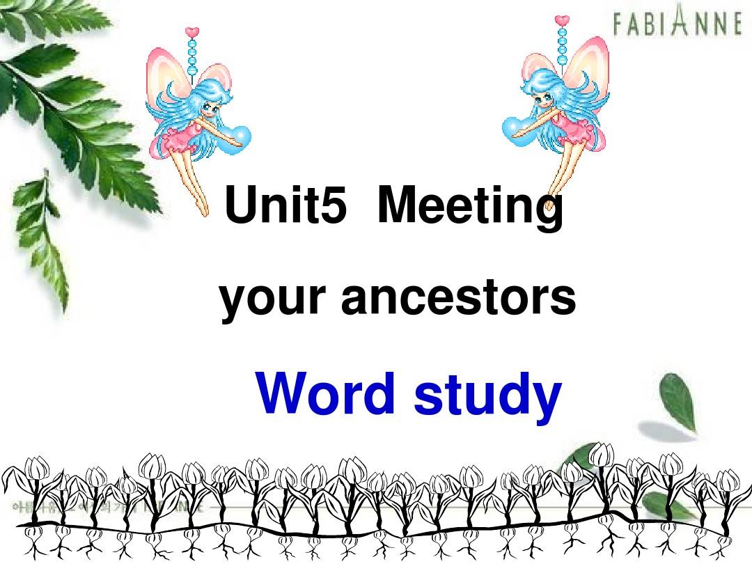 Book8period2 word study 8Unit5_Meeting_your_ancestors
