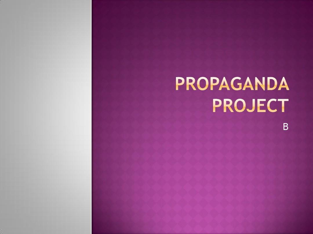 Propaganda project examples