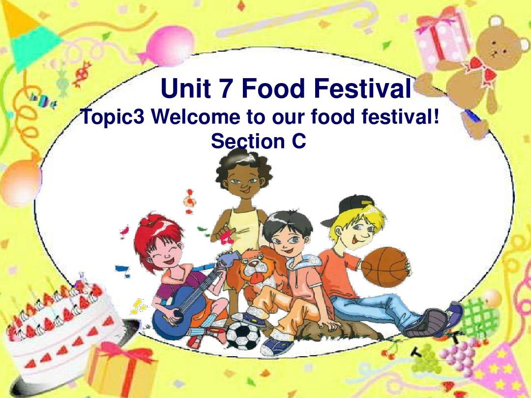 Unit 7《Food Festival》Section C 第三课时课件(仁爱版八年级下册)