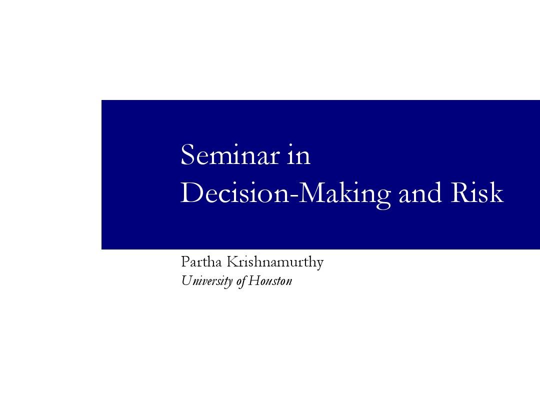 Seminar inDecision-Making and Risk