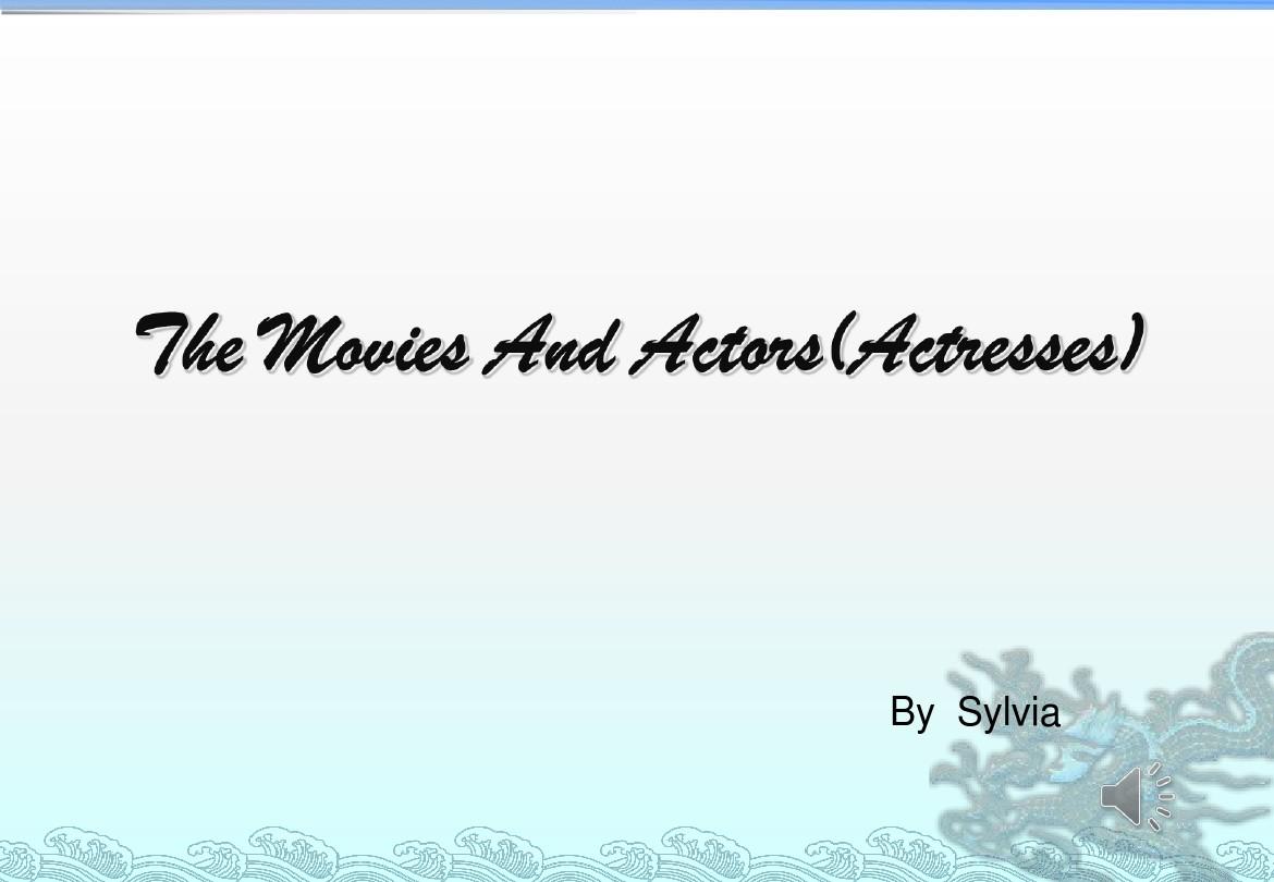 英语小讲课the movies and actors