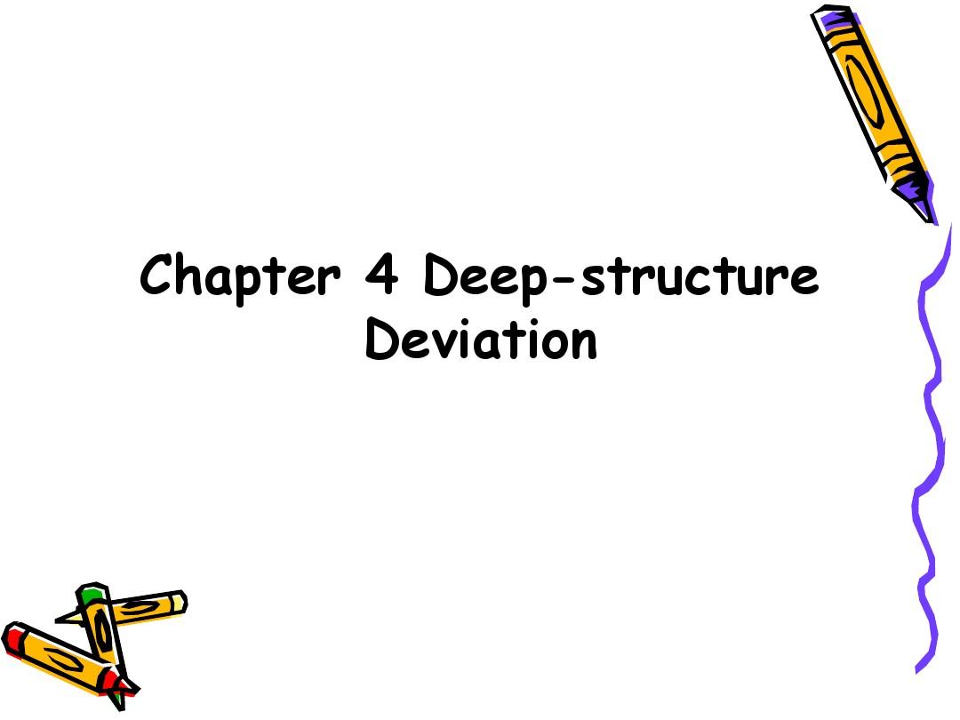 Chapter 4 Deep-structure Deviation