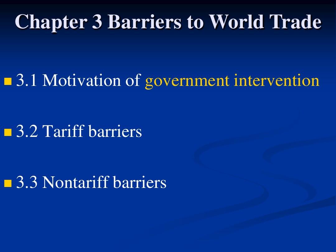 Chapter 3 Barriers to World Trade