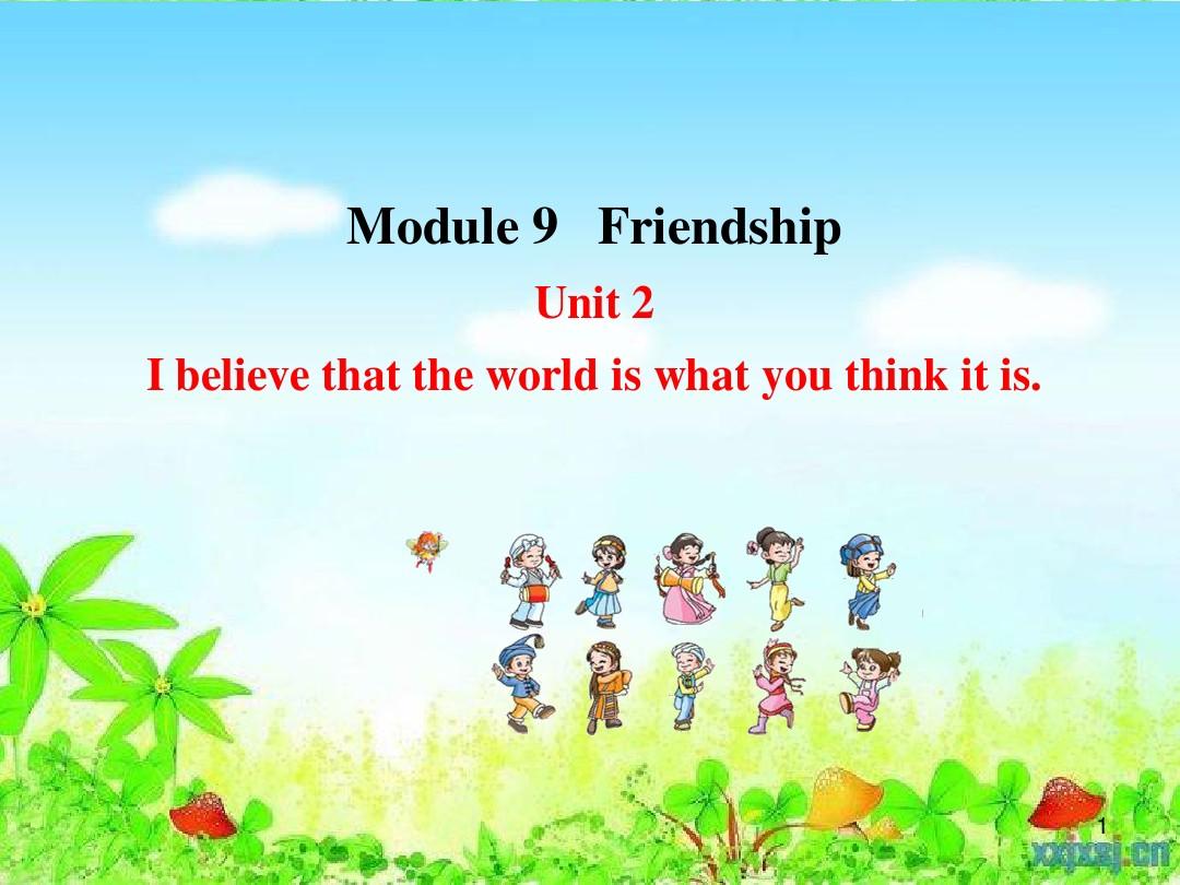 外研版英语八年级下Module9 Unit2I believe that the world is what you think it is. 课件