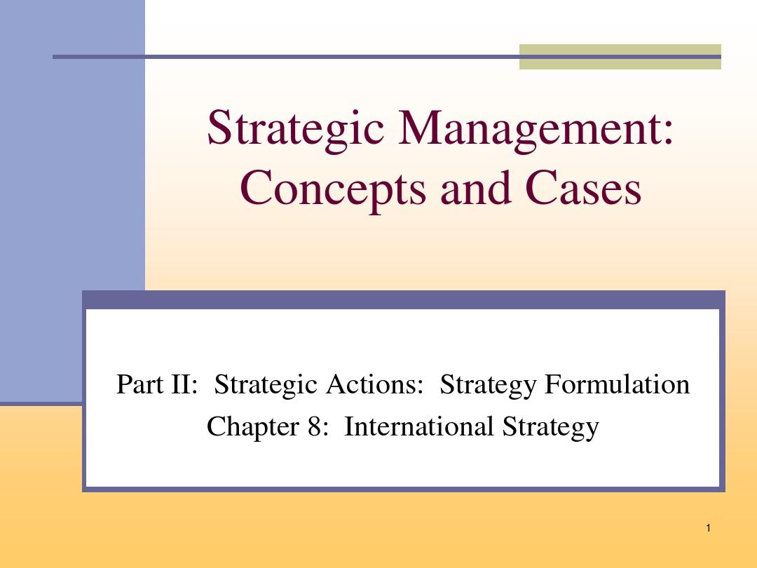 战略管理_英文课件 ch8_International Strategy