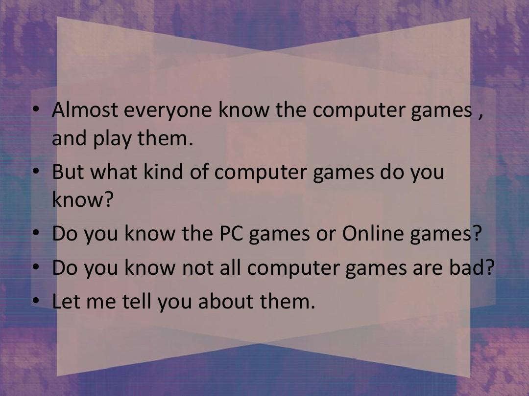 Talk about computer games