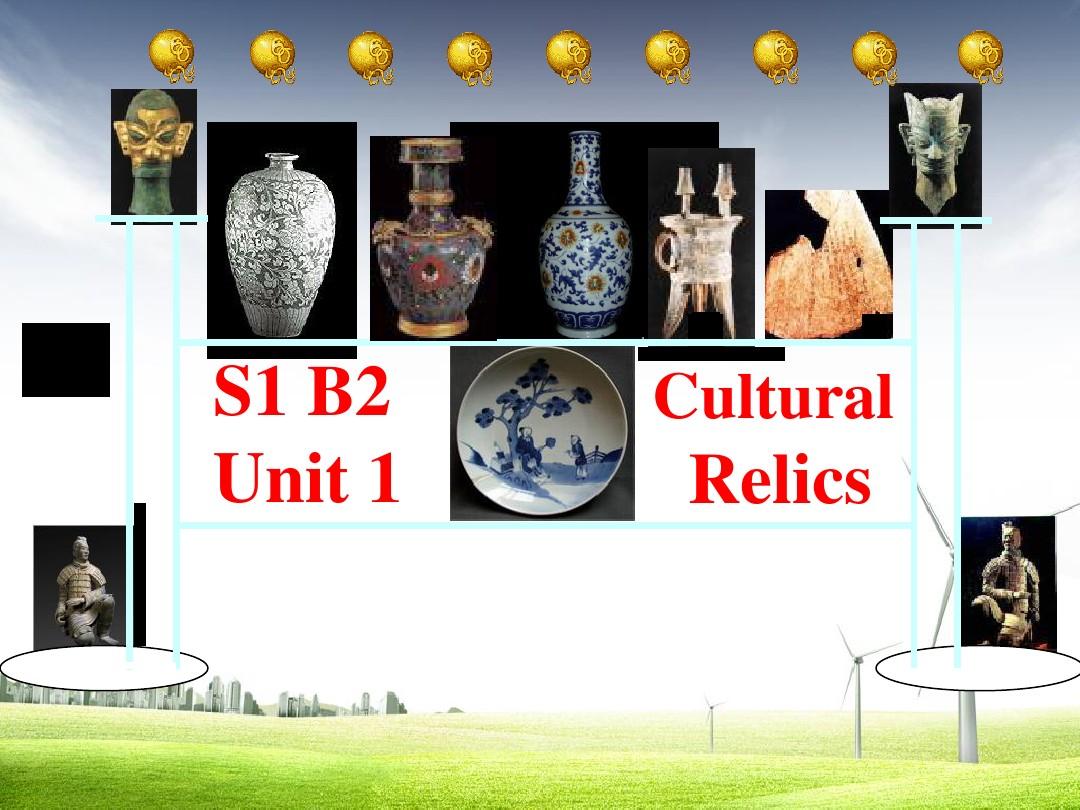 新人教版高中英语必修二_Unit1《Cultural_relics》 精品ppt课件