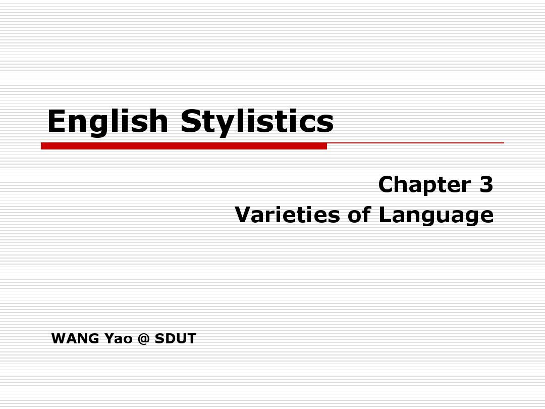 英语文体学 Chapter 3 Varieties of Language