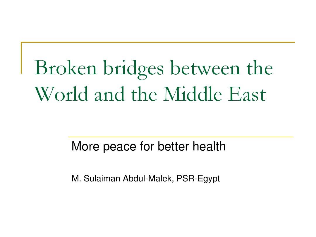 Broken bridges between the world and the Middle East