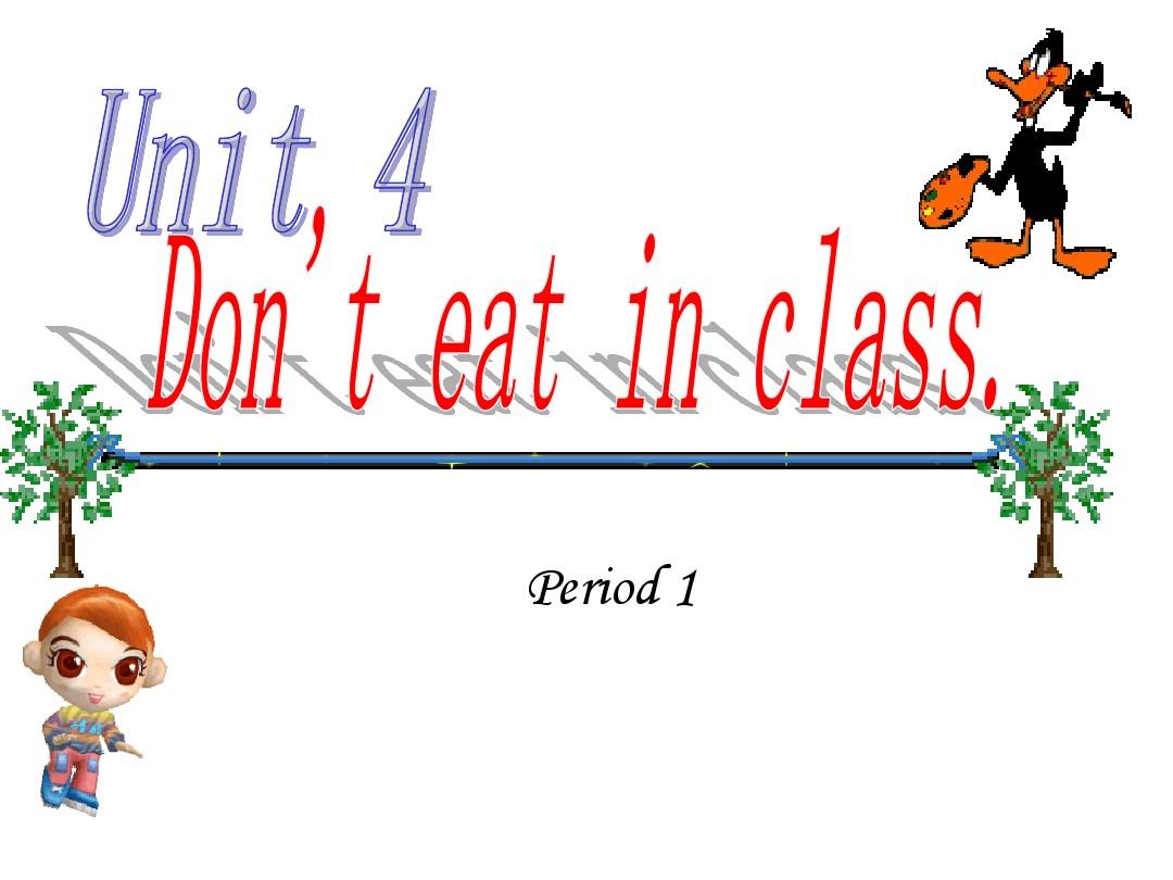 新版新目标英语七年级下unit4__Don't_eat_in_class课件