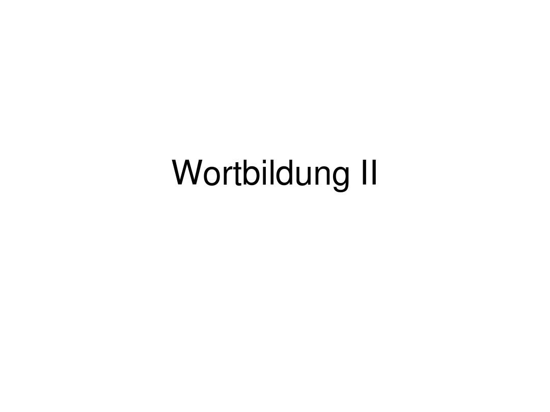 【德语语言学】【构词法】wortbildung