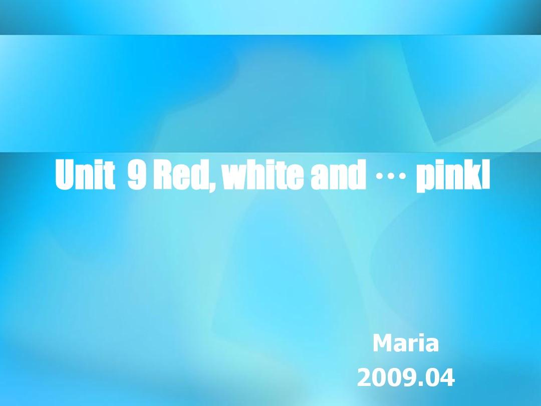 新概念青少版1A_Unit9_Red_white_and_pink_课件